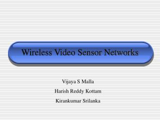 Wireless Video Sensor Networks