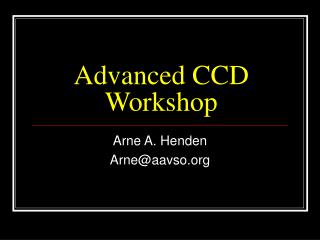 Advanced CCD Workshop