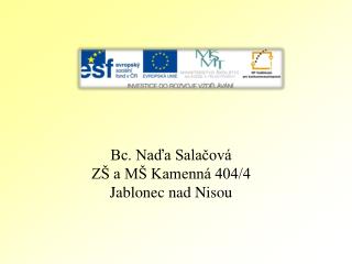 Bc. Naďa Salačová ZŠ a MŠ Kamenná 404/4 Jablonec nad Nisou