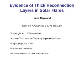 Evidence of Thick Reconnection Layers in Solar Flares