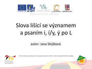 Slova lišící se významem a psaním i, í/y, ý po L