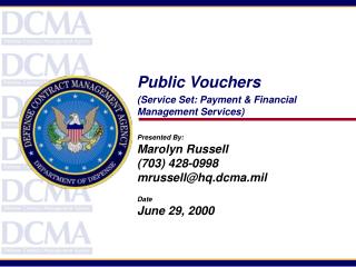 Public Vouchers (Service Set: Payment &amp; Financial Management Services) Presented By:
