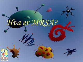 Hva er MRSA?