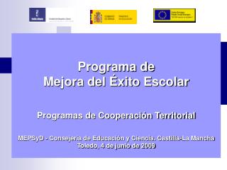 Programa de Mejora del Éxito Escolar Programas de Cooperación Territorial
