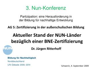 Aktueller Stand der NUN-Länder bezüglich einer BNE-Zertifizierung