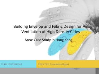 Building Envelop and Fabric Design for Air Ventilation of High Density Cities