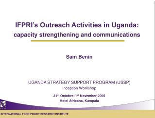 IFPRI’s Outreach Activities in Uganda: capacity strengthening and communications