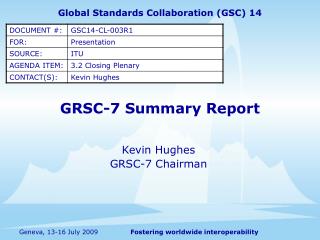 GRSC-7 Summary Report