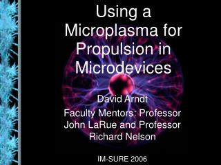 Using a Microplasma for Propulsion in Microdevices