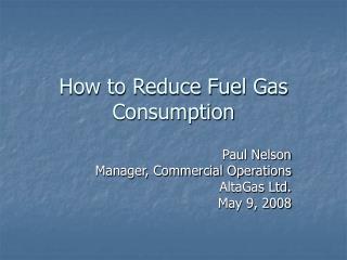How to Reduce Fuel Gas Consumption