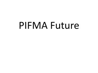 PIFMA Future