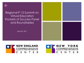 Regional P-12 Summit on Virtual Education Pockets of Success Panel and Roundtables