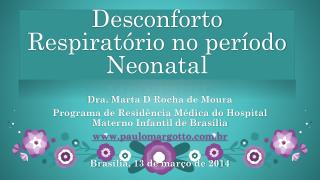 Desconforto Respiratório no período Neonatal