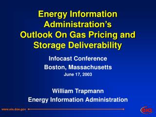 Energy Information Administration’s Outlook On Gas Pricing and Storage Deliverability