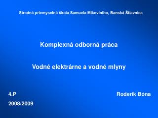 Komplexná odborná práca Vodné elektrárne a vodné mlyny