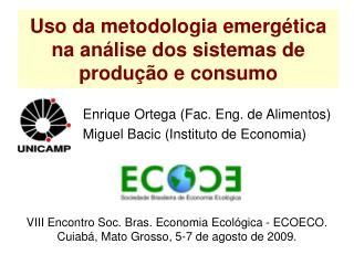 Uso da metodologia emergética na análise dos sistemas de produção e consumo