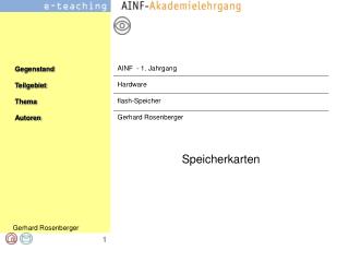AINF - 1. Jahrgang Hardware flash-Speicher Gerhard Rosenberger