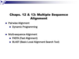 Chaps. 12 & 13: Multiple Sequence Alignment