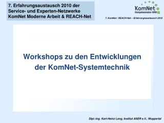 Workshops zu den Entwicklungen der KomNet-Systemtechnik