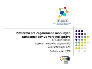 Platforma pre organiza čne mobilných zamestnancov vo verejnej správe IST-2001-34519