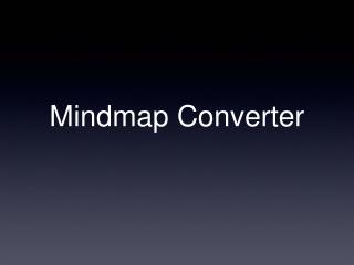 Mindmap Converter