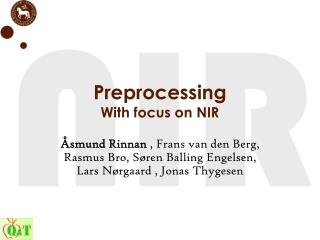 Preprocessing With focus on NIR