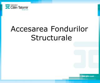 Accesarea Fondurilor Structurale