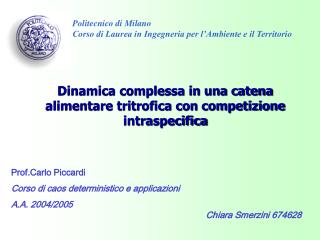 Dinamica complessa in una catena alimentare tritrofica con competizione intraspecifica