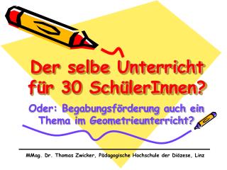 Der selbe Unterricht für 30 SchülerInnen?