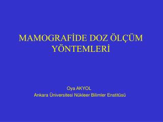 MAMOGRAFİDE DOZ ÖLÇÜM YÖNTEMLERİ