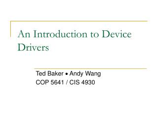 An Introduction to Device Drivers