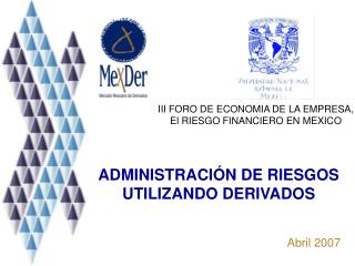 ADMINISTRACIÓN DE RIESGOS UTILIZANDO DERIVADOS