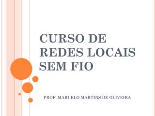 CURSO DE REDES LOCAIS SEM FIO