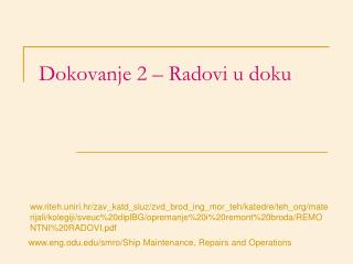 Dokovanje 2 – Radovi u doku