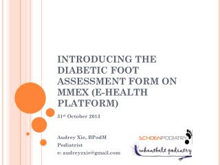 INTRODUCING THE DIABETIC FOOT ASSESSMENT FORM ON MMEX (E-HEALTH PLATFORM)