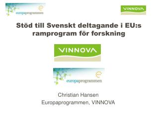 Stöd till Svenskt deltagande i EU:s ramprogram för forskning