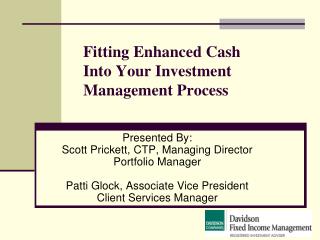 Fitting Enhanced Cash Into Your Investment Management Process