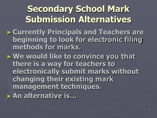 Secondary School Mark Submission Alternatives