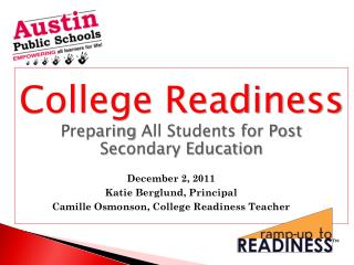 College Readiness Preparing All Students for Post Secondary Education
