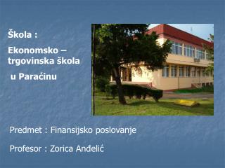 Škola : Ekonomsko – trgovinska škola u Paraćinu