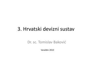 3. Hrvatski devizni sustav