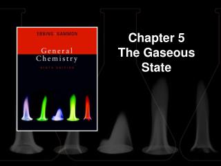 Chapter 5 The Gaseous State