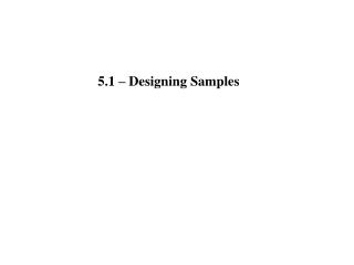 5.1 – Designing Samples