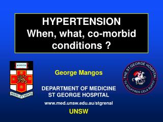 HYPERTENSION When, what, co-morbid conditions ?