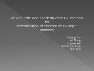 An accurate and nondestructive GC method for determination of cocaine on US paper currency