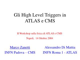 Gli High Level Triggers in ATLAS e CMS