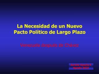 La Necesidad de un Nuevo Pacto Político de Largo Plazo