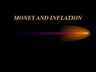 MONEY AND INFLATION