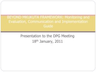 BEYOND MKUKUTA FRAMEWORK: Monitoring and Evaluation, Communication and Implementation Guide