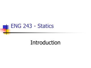 ENG 243 - Statics